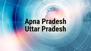 Apna Pradesh Uttar Pradesh on Aaj Ki Khabar