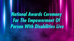 National Awards Ceremony For The Empowerment Of Person With Disabilities Live on DD bharati