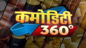 Commodity 360° on CNBC Awaaz