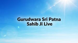 Gurudwara Sri Patna Sahib Ji Live on Chardikla Time TV