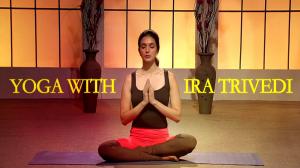 Yoga With Ira Trivedi on DD bharati