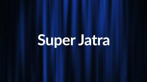 Super Jatra on Sidharth Gold