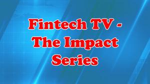 Fintech TV - The Impact Series on Times Now World