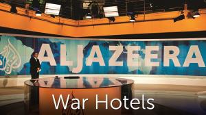 War Hotels on AL Jazeera