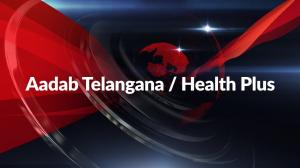 Aadab Telangana / Health Plus on T News