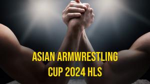 Asian Armwrestling Cup 2024 HLs on Eurosport HD