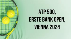 ATP 500, ERSTE Bank Open, Vienna 2024 on Eurosport HD