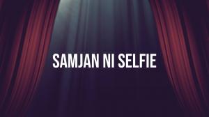 Samjan Ni Selfie on DD Girnar