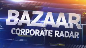 Bazaar Corporate Radar on CNBC Tv 18