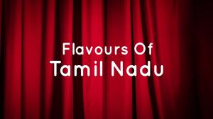 Flavours Of Tamil Nadu on History TV18 HD