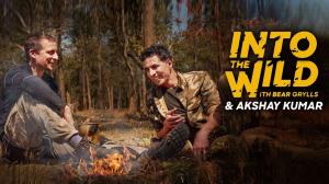 Into The Wild With Bear Grylls And Akshay Kumar on Discovery Hindi