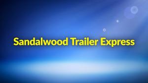 Sandalwood Trailer Express on Siri Kannada