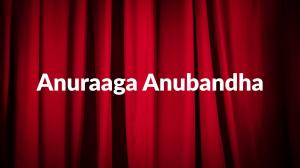 Anuraaga Anubandha on Siri Kannada