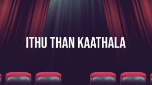 Ithu Than Kaathala on Raj Digital Plus