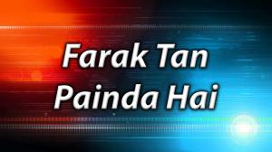 Farak Tan Painda Hai on News18 Punjab Haryana