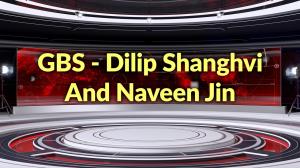 GBS - Dilip Shanghvi And Naveen Jin on ET Now