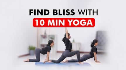 Find Bliss With 10 Min Yoga on Yoga for Beginners