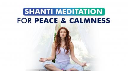 Shanti Meditation For Peace & Calmness on Guided Meditation