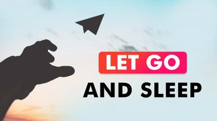Let Go And Sleep on Restful Sleep - past program