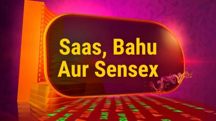 Saas, Bahu Aur Sensex on CNBC Awaaz - past program