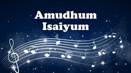 Amudhum Isaiyum on Moon TV - past program