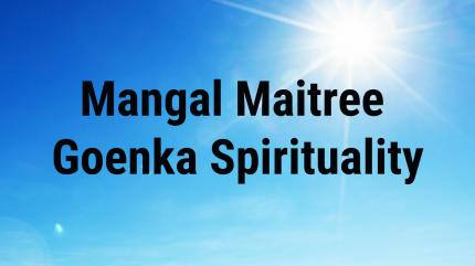 Mangal Maitree Goenka Spirituality on Enrich TV - past program