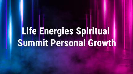 Life Energies Spiritual Summit Personal Growth on Enrich TV - past program