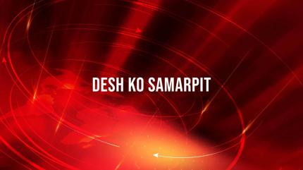 Desh Ko Samarpit on Sky India Tv - past program