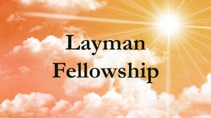 Layman Fellowship on GoodNews Channel - future program