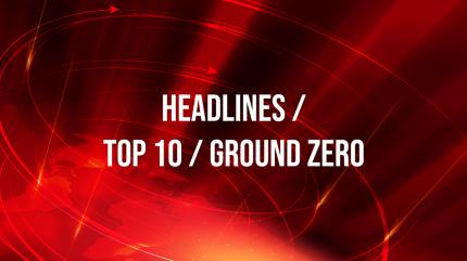 Headlines / TOP 10 / Ground Zero on Lokshahi News - past program