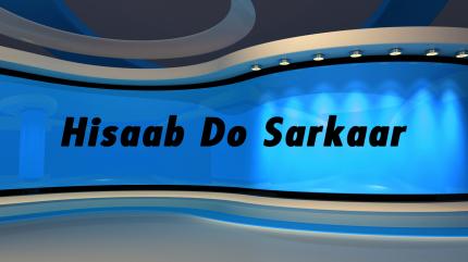 Hisaab Do Sarkaar on Indian News - past program