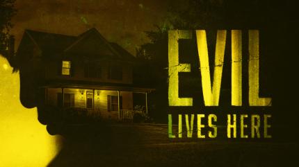 Evil Lives Here on Investigation Discovery - past program