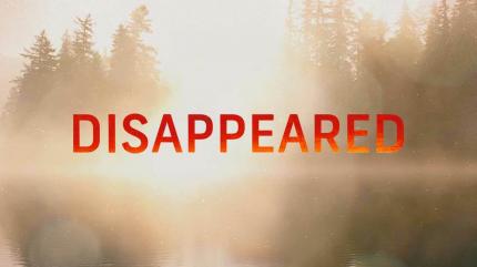 Disappeared Episode 7 on Investigation Discovery - past program
