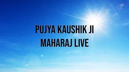 Pujya Kaushik Ji Maharaj Live on Satsang TV - past program