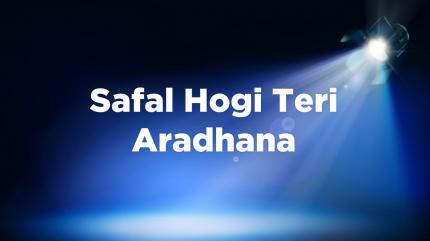 Safal Hogi Teri Aradhana on Dangal - past program