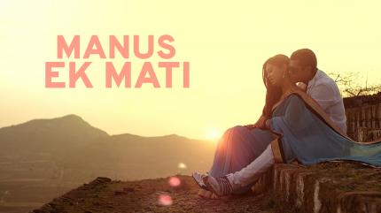 Manus Ek Mati on Fakt Marathi - past program