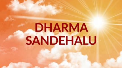 Dharma Sandehalu on Bhakti TV - past program