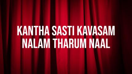Kantha Sasti Kavasam Nalam Tharum Naal on MK TV - past program