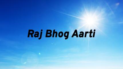 Raj Bhog Aarti on Vedant Ras Swar Shree - past program