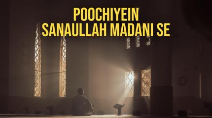 Poochiyein Sanaullah Madani Se on Mercy TV - past program
