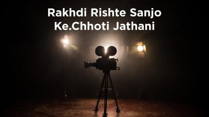 Rakhdi Rishte Sanjo Ke.Chhoti Jathani Episode 48 on Zee Punjabi - past program