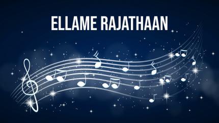 Ellame Rajathaan on Raj Musix - future program