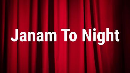 Janam To Night on Janam TV - past program