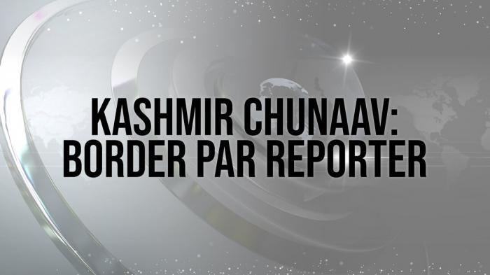 Kashmir Chunaav: Border Par Reporter on JioTV