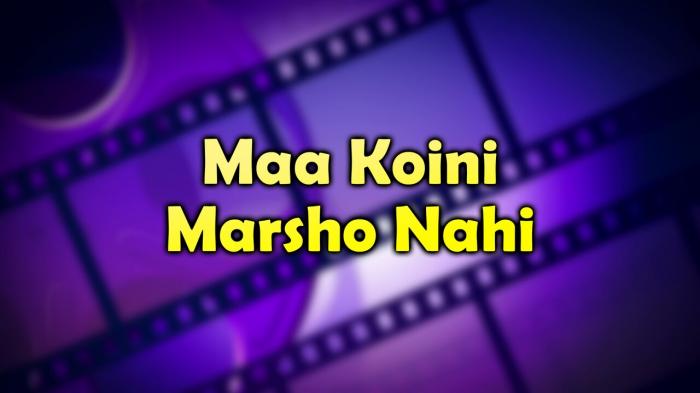 Maa Koini Marsho Nahi on JioTV