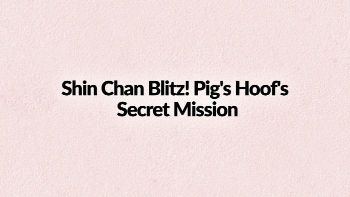 Shin Chan Blitz! Pig's Hoof's Secret Mission Episode No.1 on JioTV