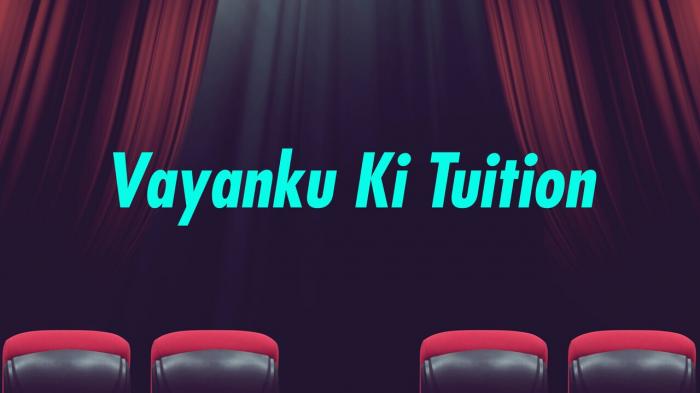 Vayanku Ki Tuition on JioTV