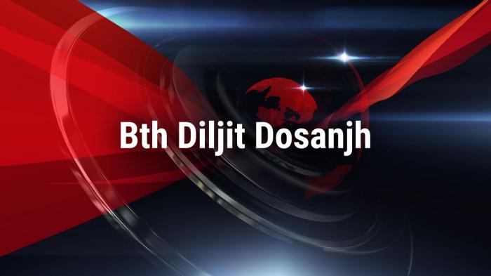 Bth Diljit Dosanjh on JioTV