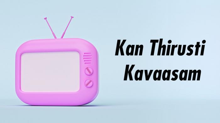 Kan Thirusti Kavaasam on JioTV