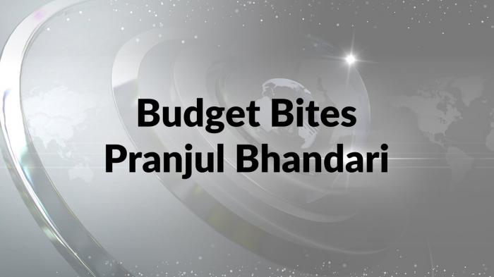 Budget Bites Pranjul Bhandari on JioTV